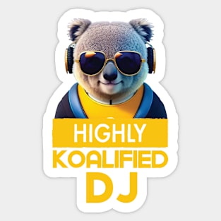 Just a Highly Koalified DJ Koala 2 Sticker